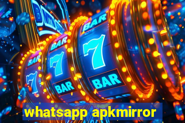 whatsapp apkmirror